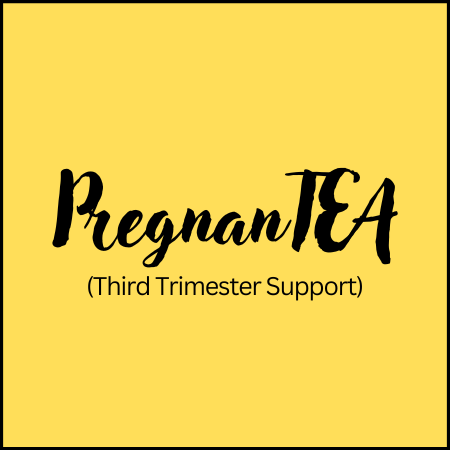 PregnanTEA – Gentle Pregnancy-Friendly Herbal Tea (Third Trimester Support)
